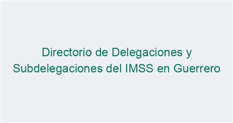 citas imss leon gto|Subdelegaciones IMSS en Guanajuato